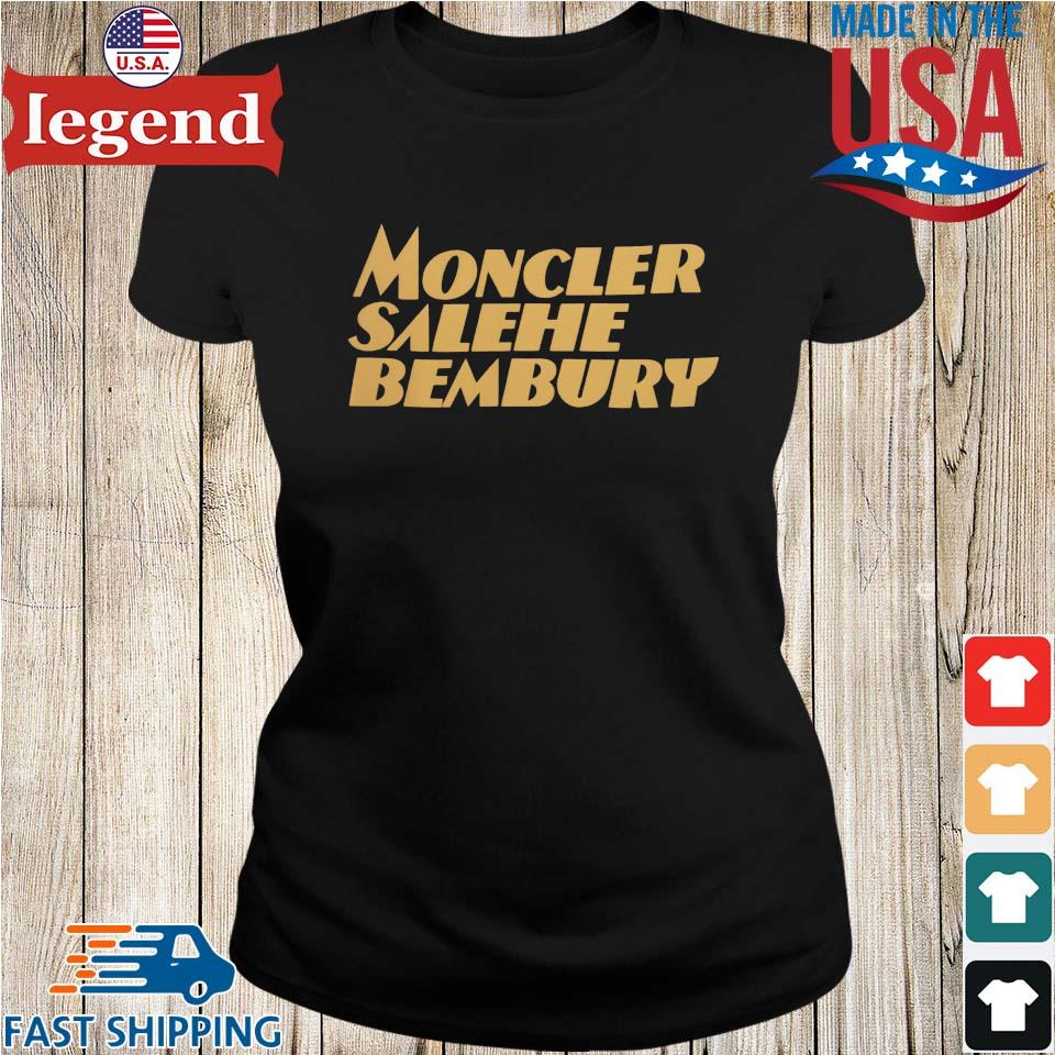 Official Moncler Salehe Bembury T-shirt,Sweater, Hoodie, And Long