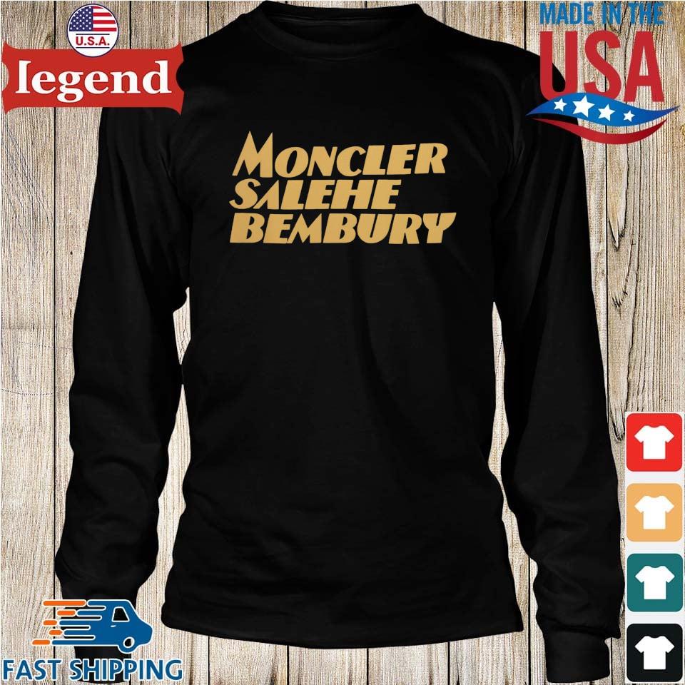 Official Moncler Salehe Bembury T-shirt,Sweater, Hoodie, And Long