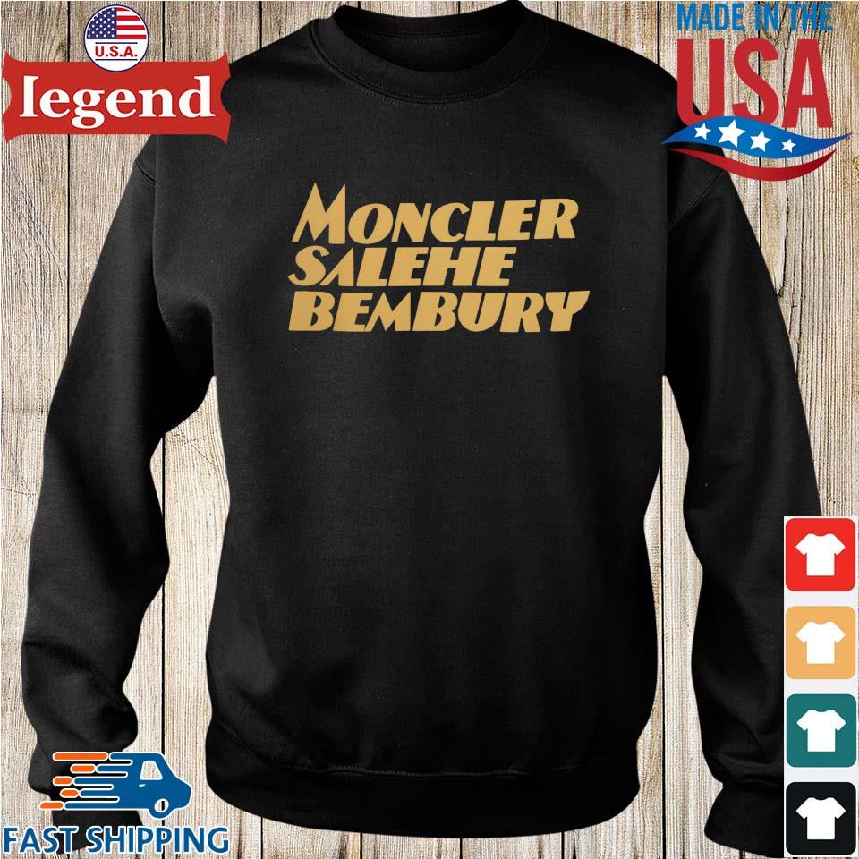 Official Moncler Salehe Bembury T-shirt,Sweater, Hoodie, And Long