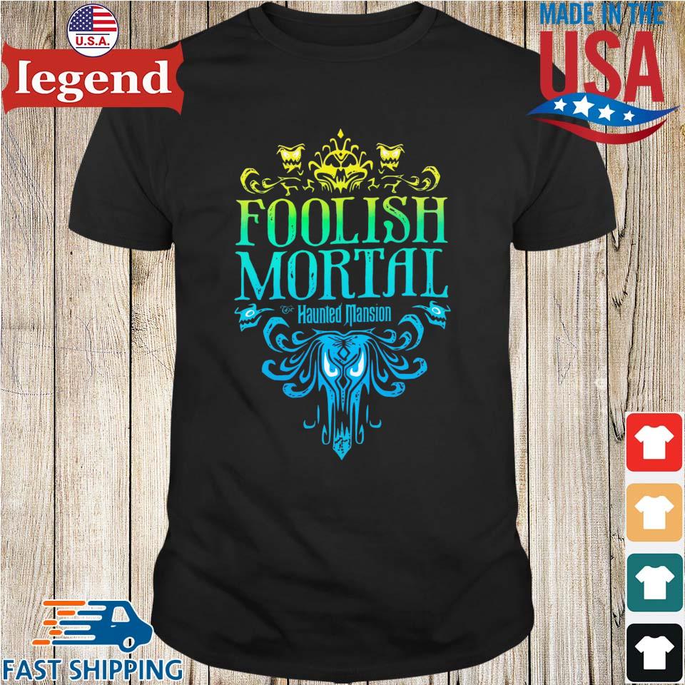 Original Foolish Mortal Pullover The Haunted Mansion T-shirt