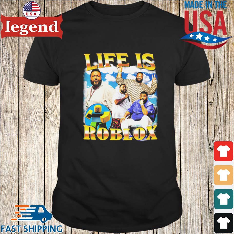 DJ Khaled life is roblox tee, Life is Roblox, Life is Roblox