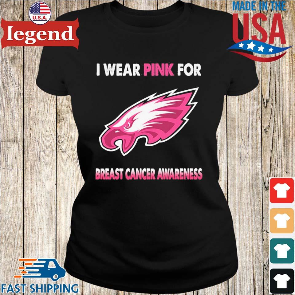 Official philadelphia Eagles I Wear Pink For Breast Cancer Awareness  Shirt,tank top, v-neck for men and women