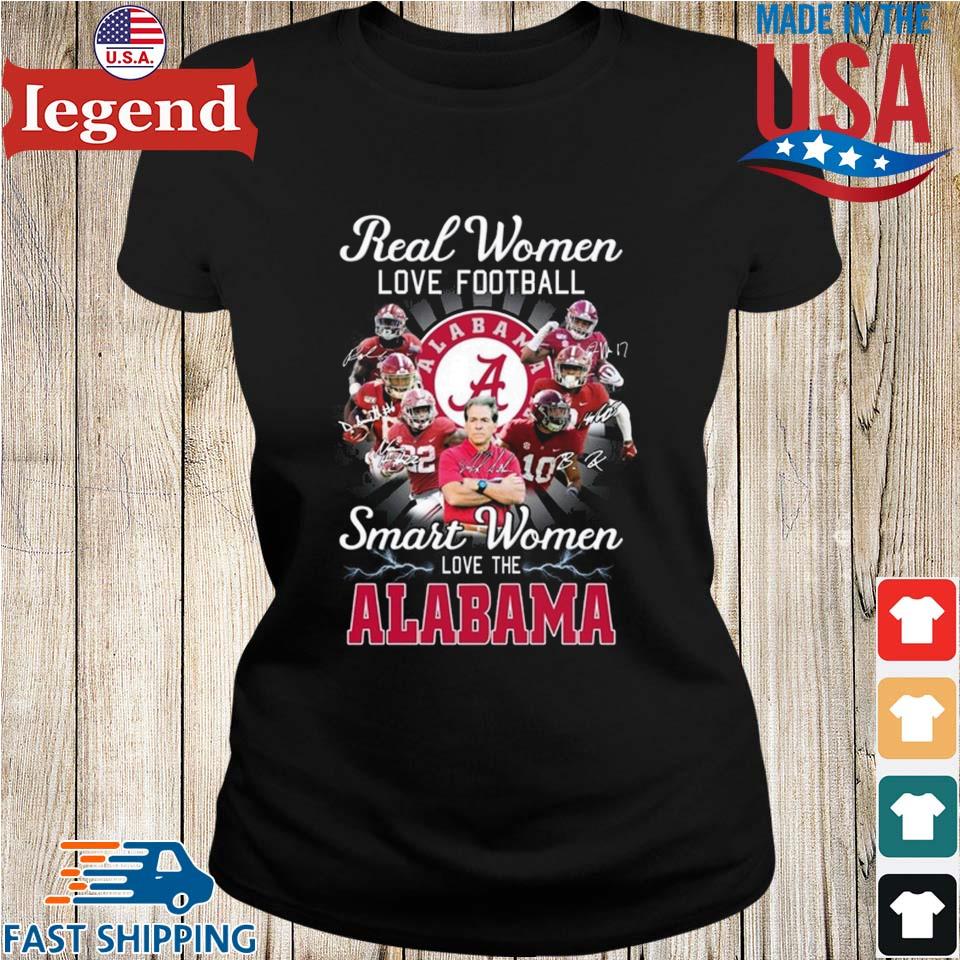 Alabama Crimson Tide real women love football smart women love the Alabama  shirt, hoodie, sweater, long sleeve and tank top