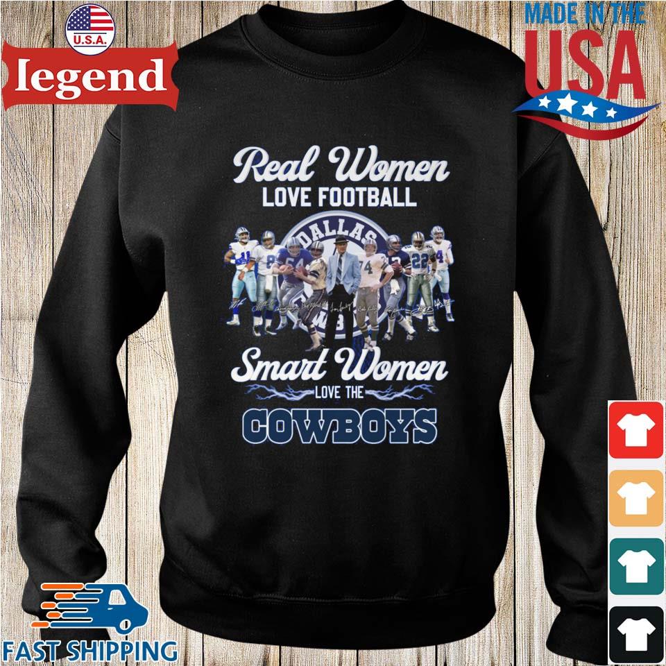 Original Dallas Cowboys Real Women Love Football Smart Women Love The Cowboys  T-shirt,Sweater, Hoodie, And Long Sleeved, Ladies, Tank Top