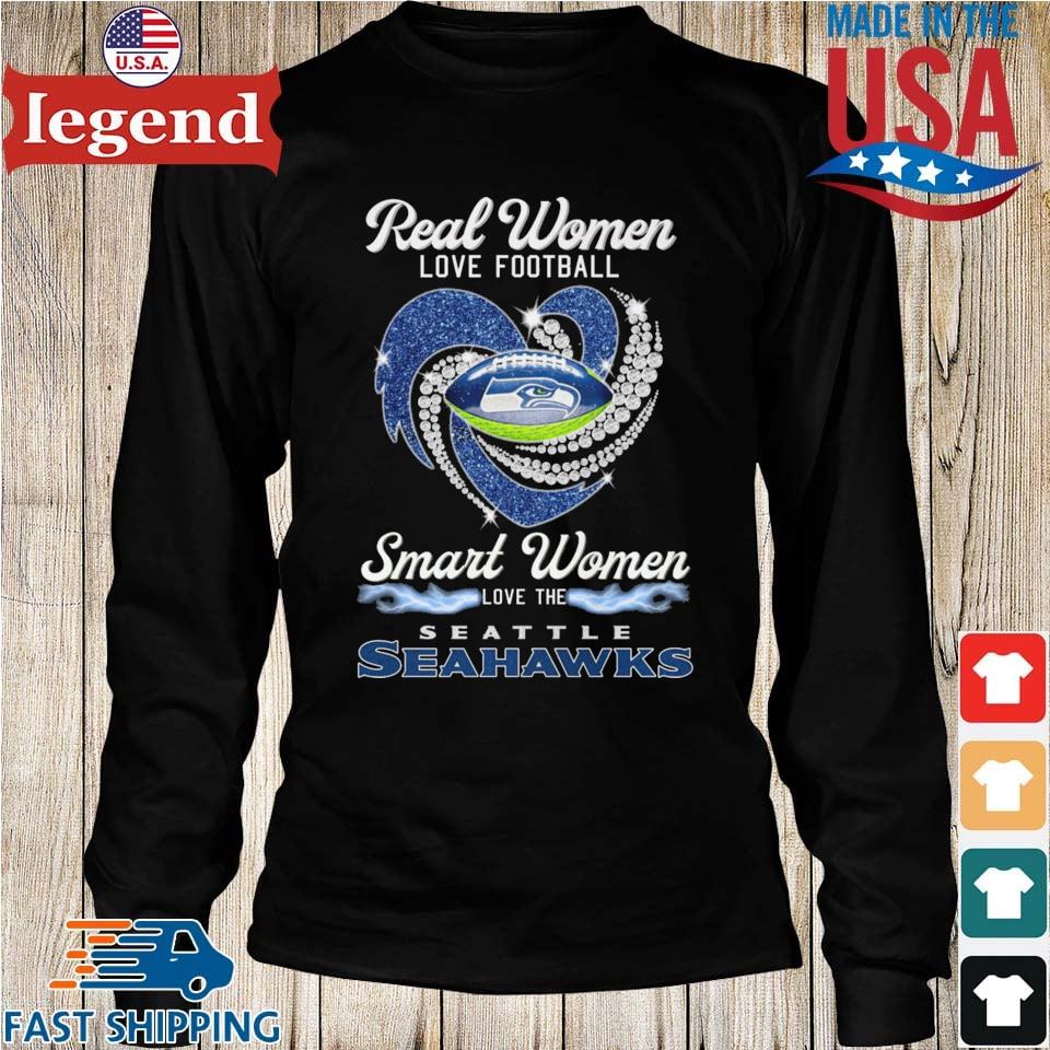 Real Women Love Football Smart Women Love The Seattle Seahawks Shirt