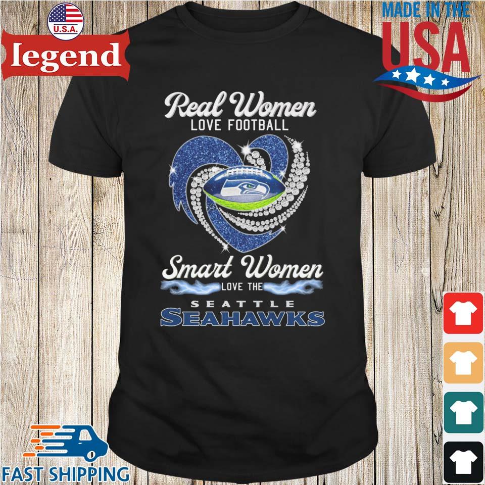 Real Women love football Smart Women love the Seattle Seahawks shirt,  hoodie, sweater, long sleeve and tank top