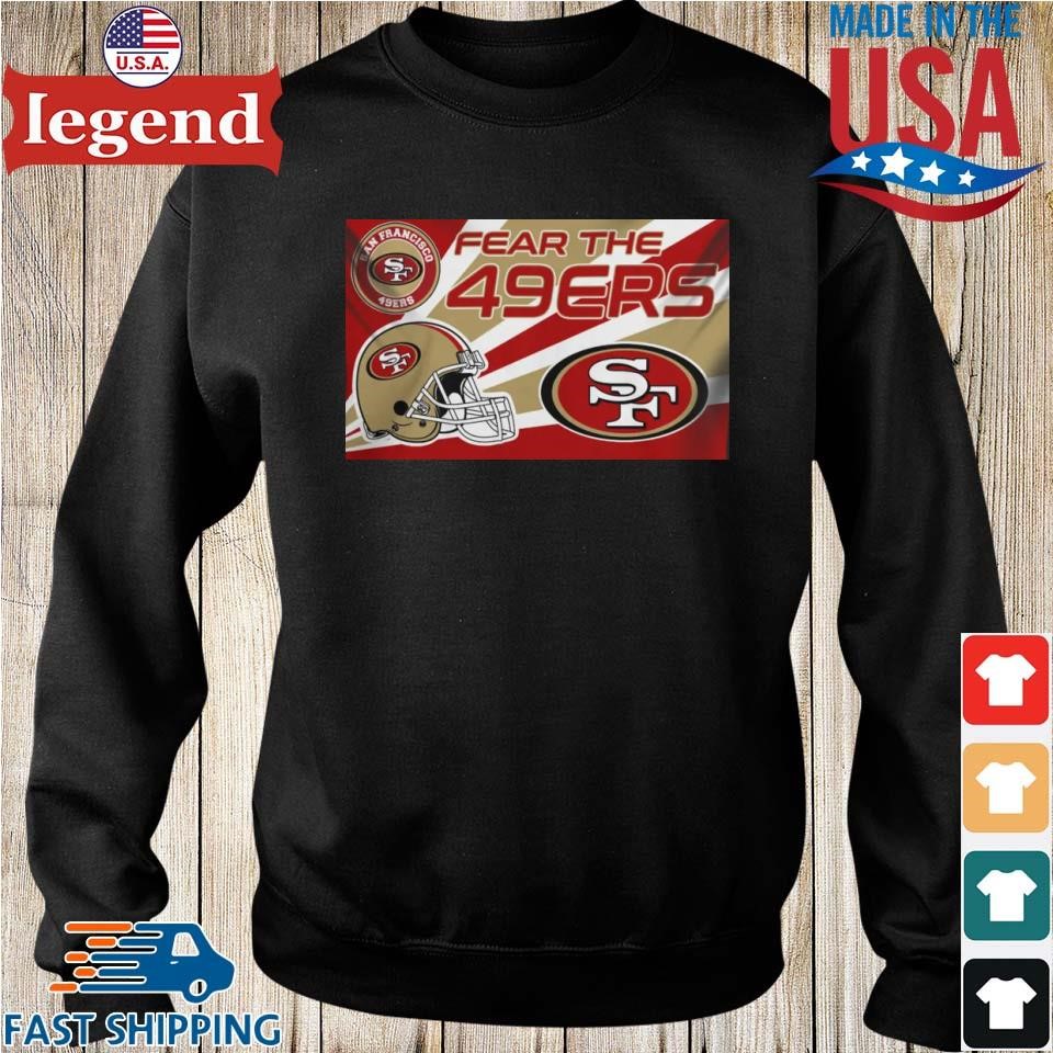 Fear The San Francisco 49ers Nfl T-shirt,Sweater, Hoodie, And Long Sleeved,  Ladies, Tank Top