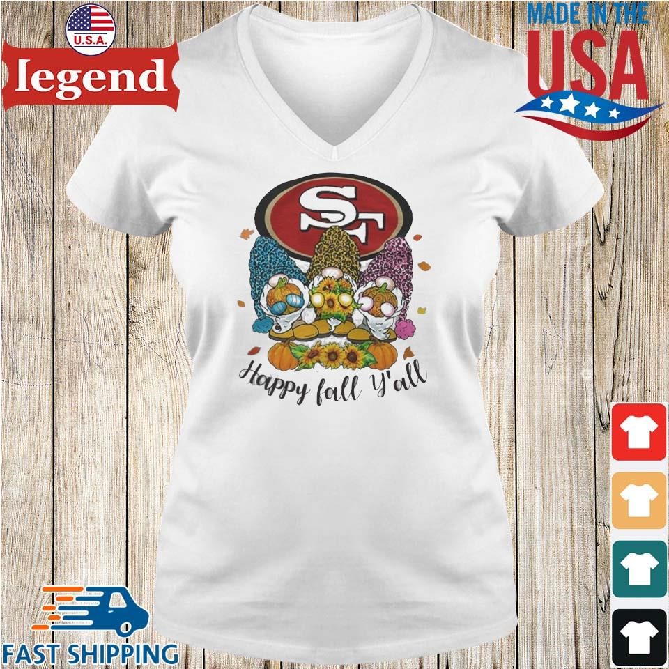 Happy Fall Y'all San Francisco 49ers 2023 T-shirt, hoodie, sweater