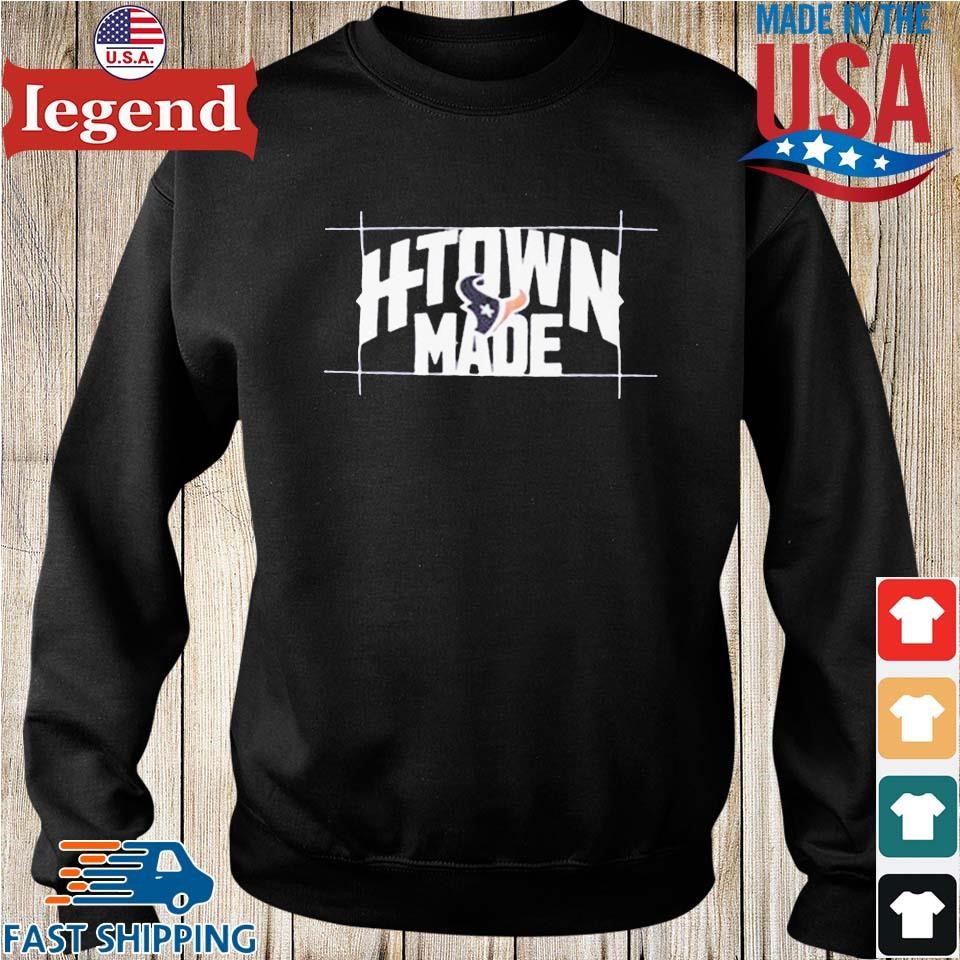 Houston Texans H-Town Made Charge shirt, hoodie, sweater, long sleeve and  tank top