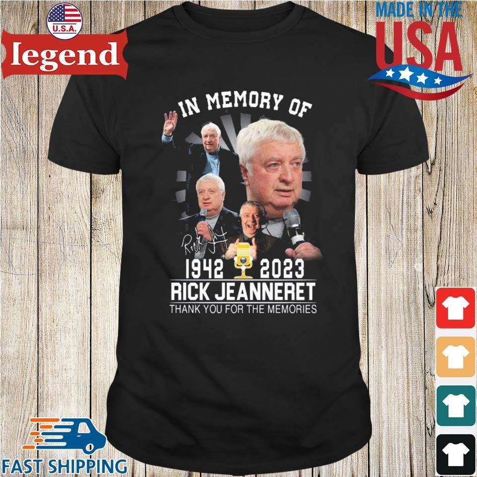 In Memory Of 1942 – 2023 Rick Jeanneret Thank You For The Memories T-Shirt,  hoodie, sweater, long sleeve and tank top