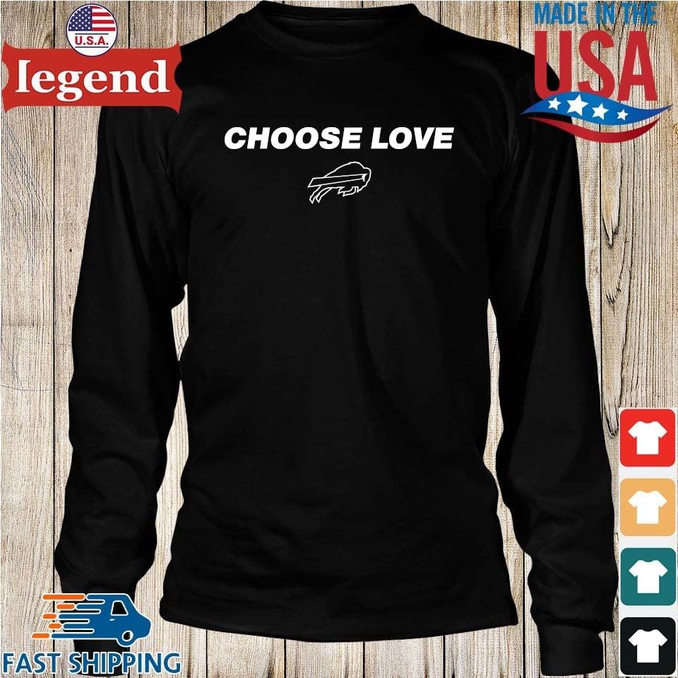 Original Buffalo Bills Choose Love T-shirt,Sweater, Hoodie, And Long  Sleeved, Ladies, Tank Top