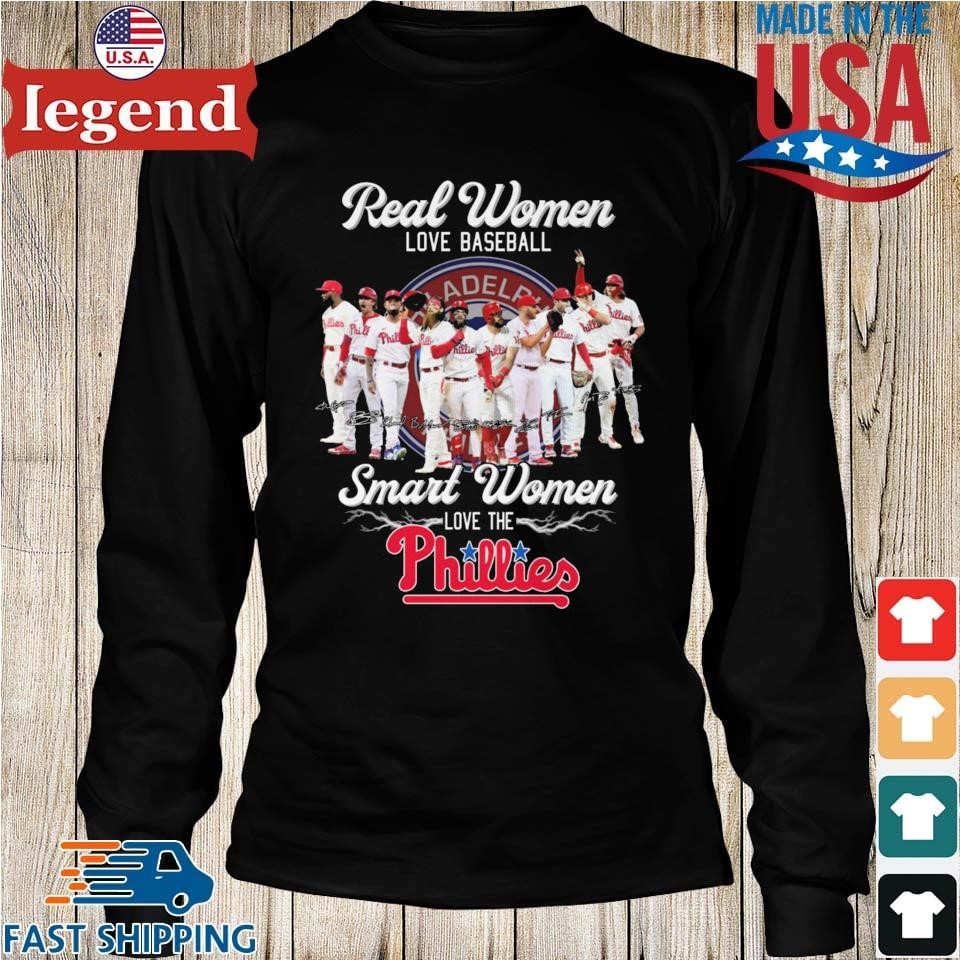 Real Women Love Baseball Smart Women Love The Philadelphia Phillies  Signatures shirt, hoodie, sweater, long sleeve and tank top