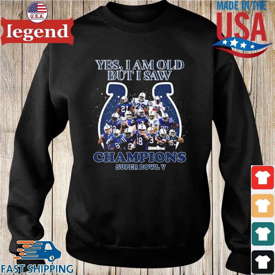 Official Indianapolis Colts Yes I Am Old But I Saw Champion Super Bowl V  Shirt - teejeep