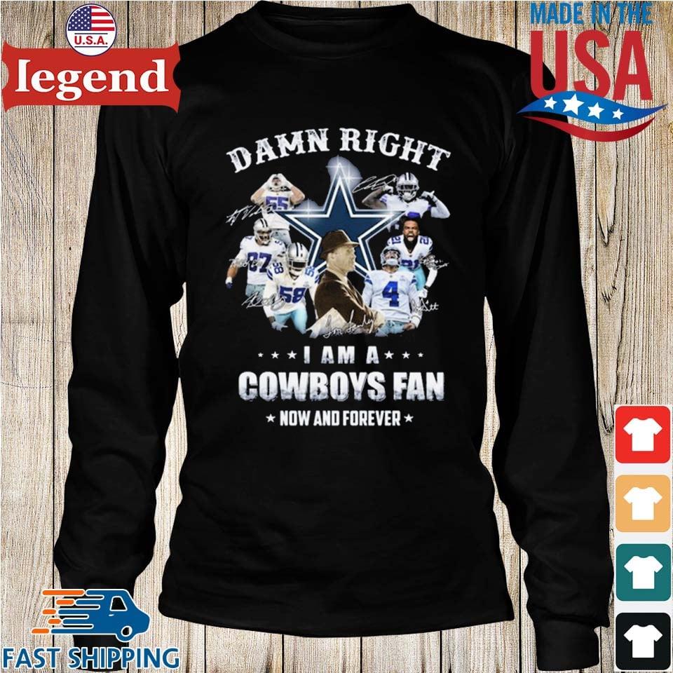 Damn Right I'm a Dallas Cowboys Football Fan Now And Forever Navy T-Shirt