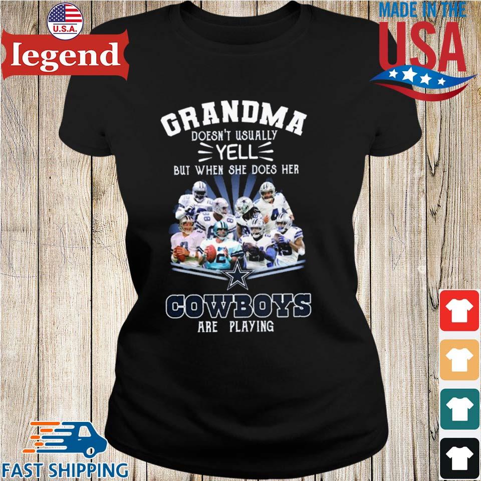 Grandma Football Doesn't Usually Yell But When She Does Her Dallas Cowboys  Shirt