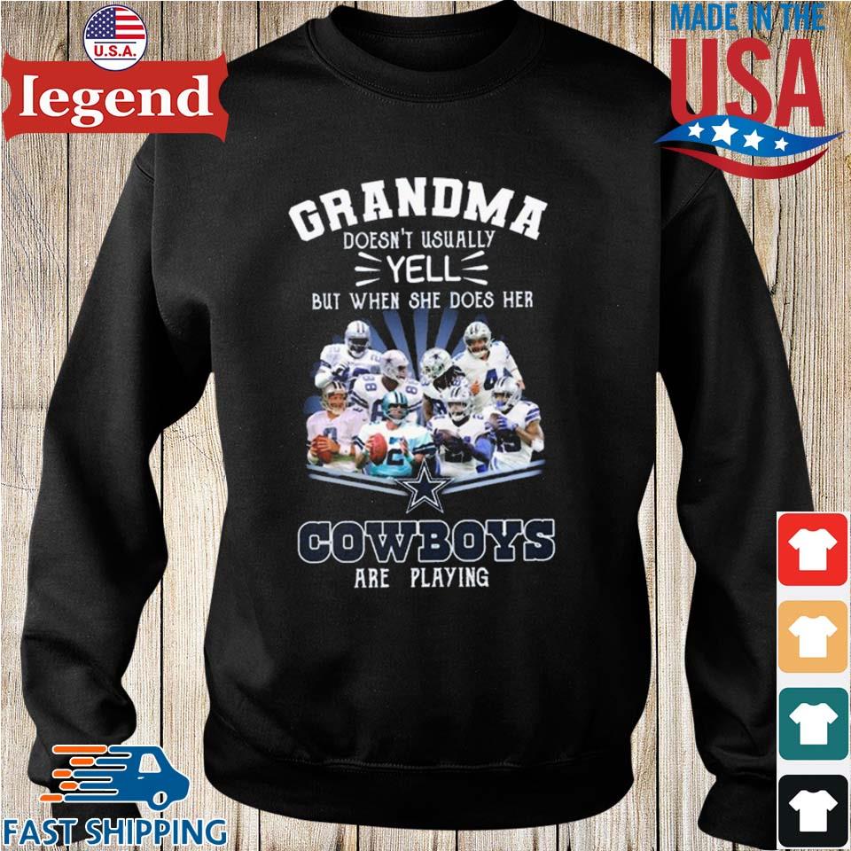 Grandma Doesnt Usually Yell But When She Does Her Dallas Cowboys Are  Playing Unisex T-Shirt