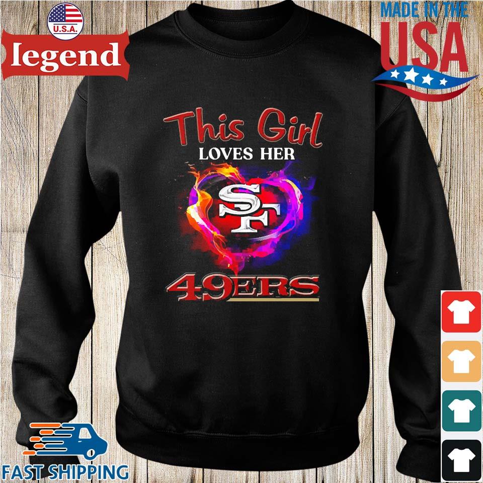 This Girl Loves Her San Francisco 49ers T Shirt - Growkoc