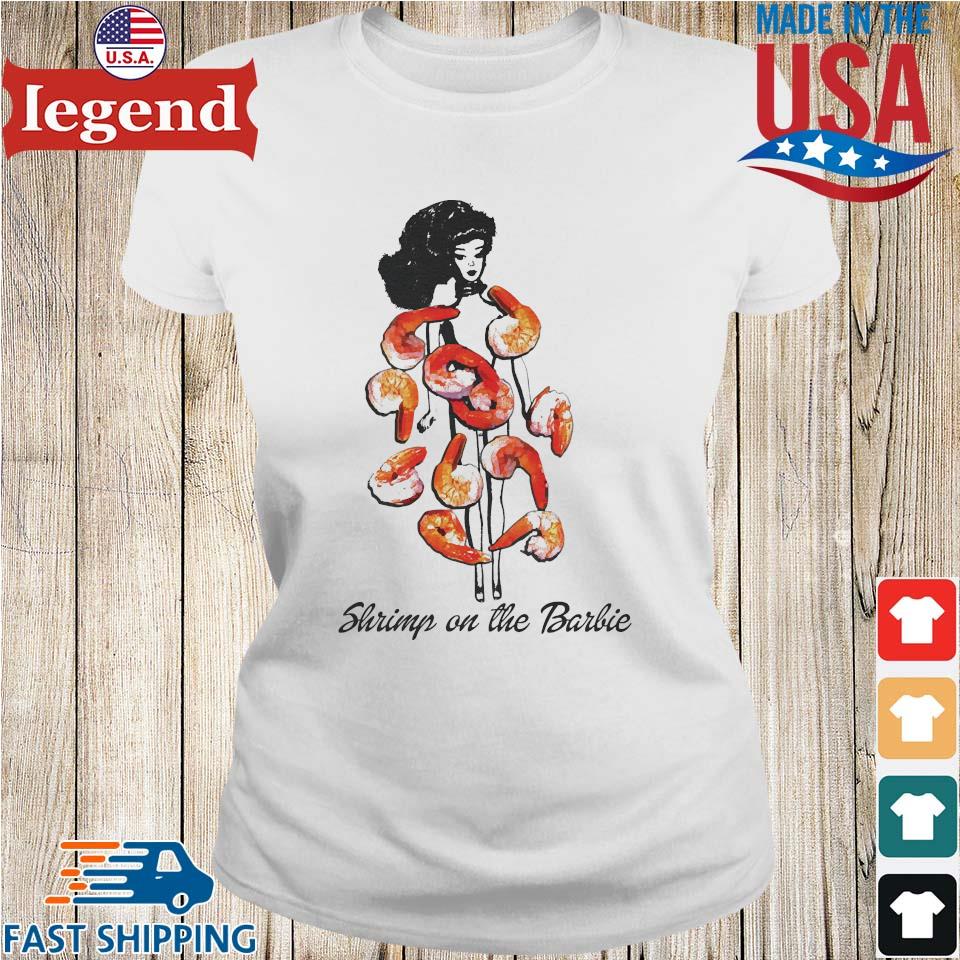 Shrimp on the discount barbie t shirt