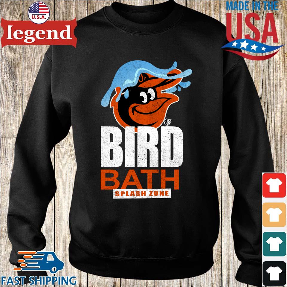 Original Baltimore Orioles Bird Bath Splash Zone T-shirt,Sweater, Hoodie,  And Long Sleeved, Ladies, Tank Top