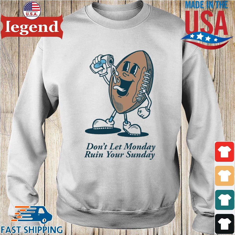 Original Don't Let Monday Ruin Your Sunday Football Pocket T-shirt