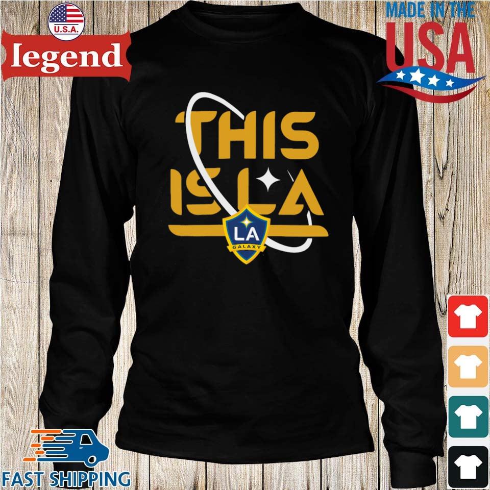 LA Galaxy This Is LA T-Shirt, hoodie, longsleeve tee, sweater