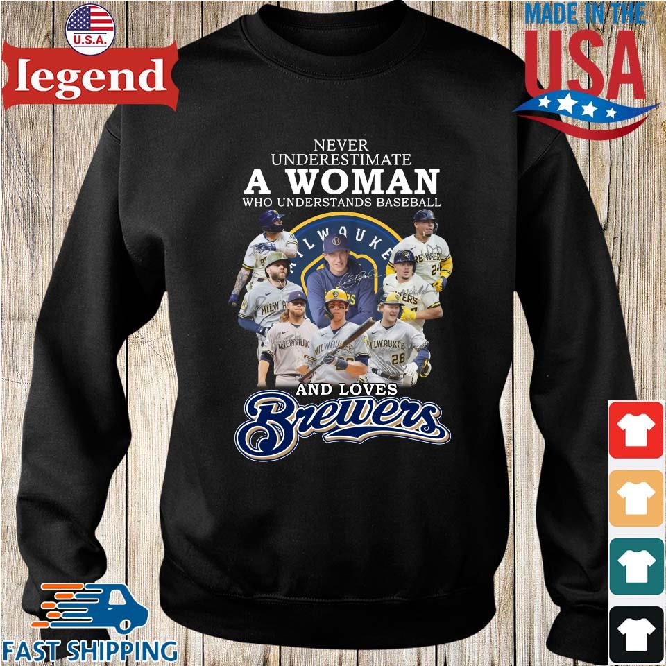 Official never underestimate a woman who understands baseball and loves  brewers T-shirt, hoodie, tank top, sweater and long sleeve t-shirt