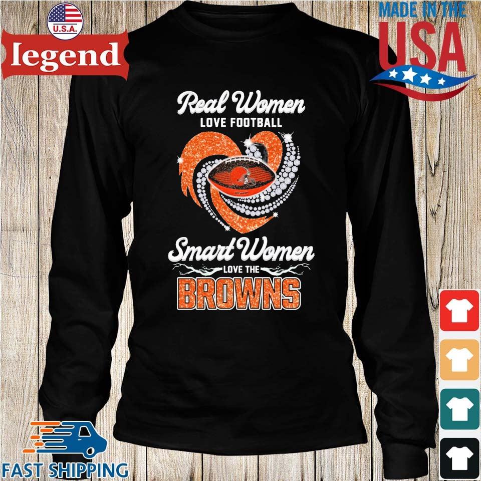 Real women love football smart women love the Cleveland Browns shirt, hoodie,  sweater and long sleeve