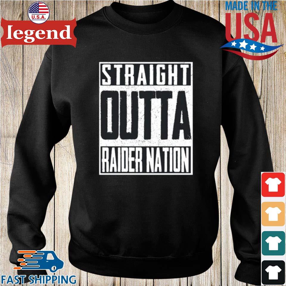 Straight Outta Raider Nation Las Vegas Raiders Shirt, hoodie