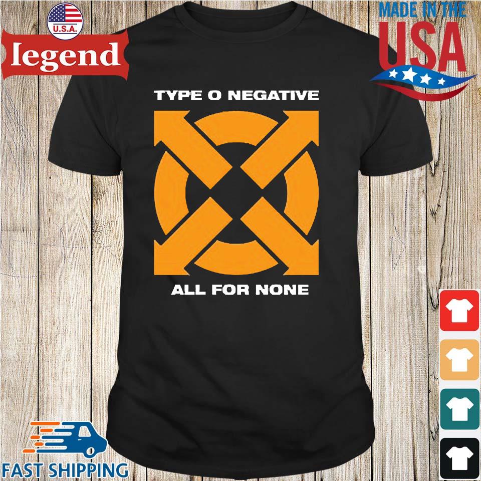 Type O Negative All For None T-shirt,Sweater, Hoodie, And Long