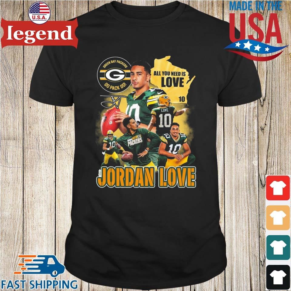 Jordan Love Green Bay Packers Go Pack Go All You Need Is Love Signature  shirt, hoodie, sweater, long sleeve and tank top