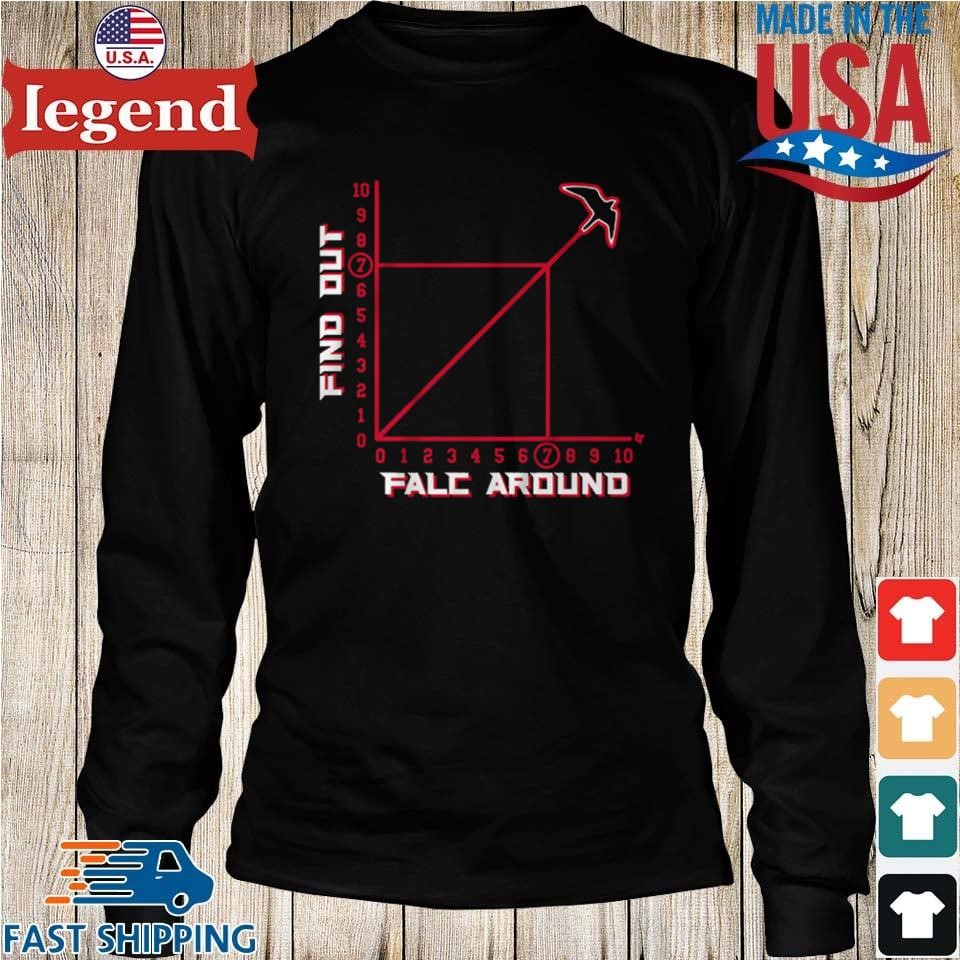 Funny atlanta Falcons Falc Around and Find Out shirt, hoodie, sweater, long  sleeve and tank top