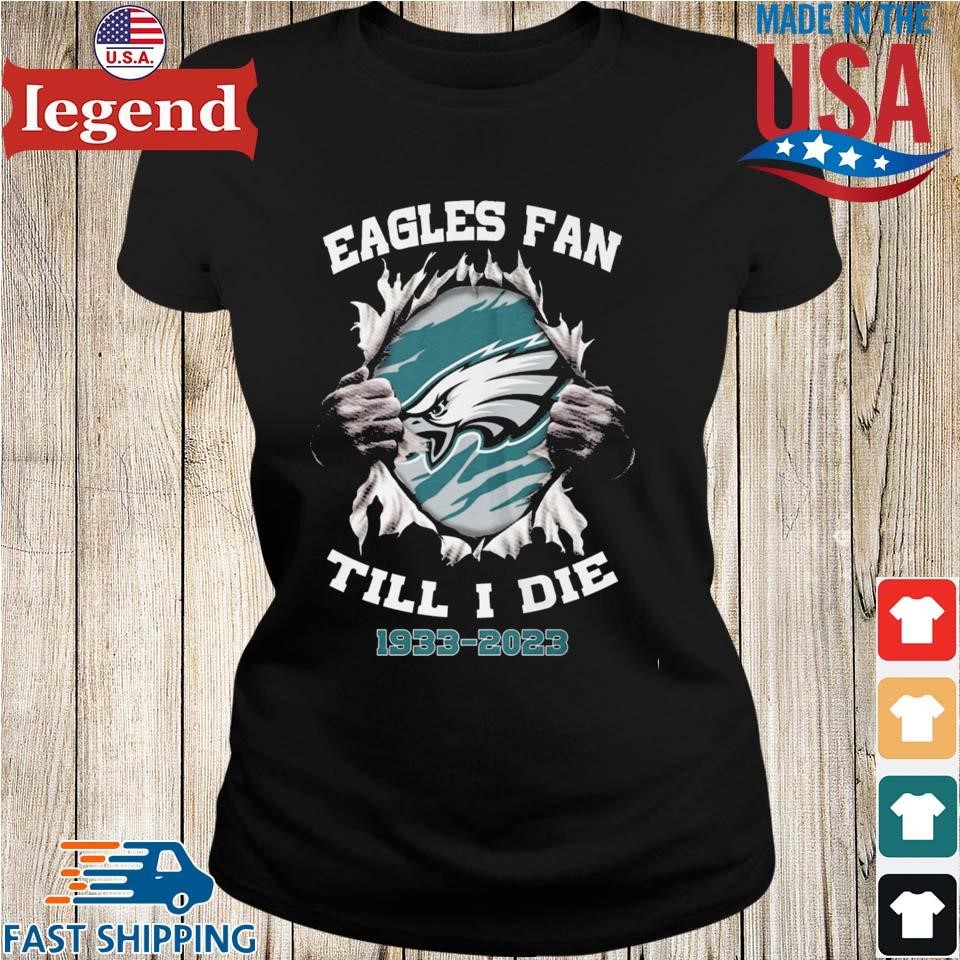 Philadelphia Eagles Fan Till I Die 1993 2023 Shirt, hoodie, sweater, long  sleeve and tank top