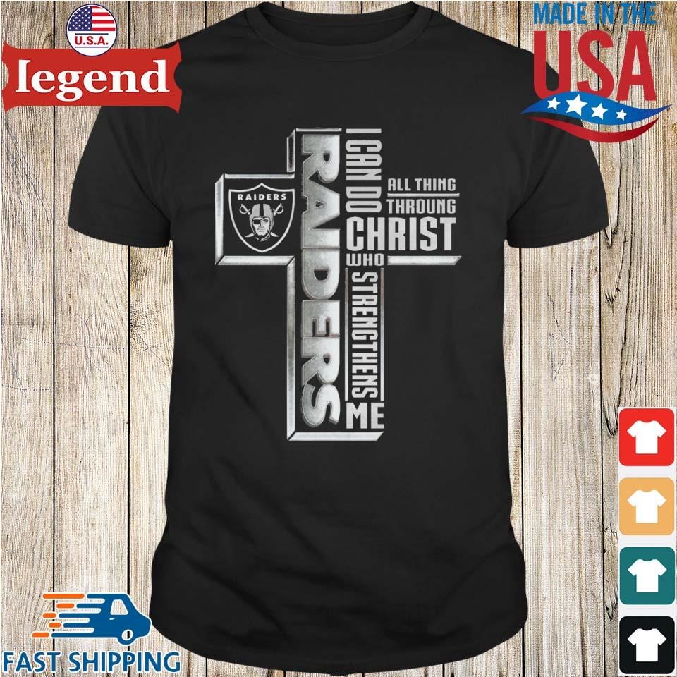 Cross Las Vegas Raiders I Can Do All Things Through Christ Who Strengthens  Me 2023 Shirt