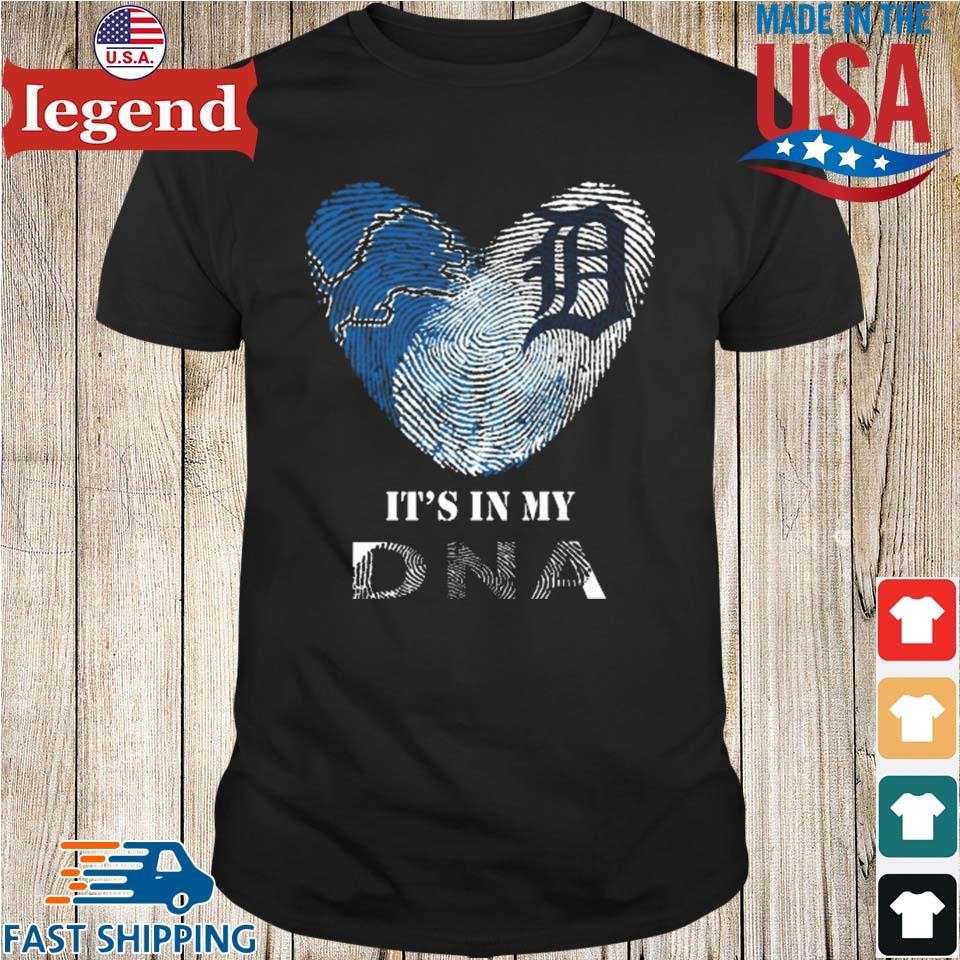 Detroit Lions And Detroit Tigers Heart It's In My Dna 2023 T Shirt