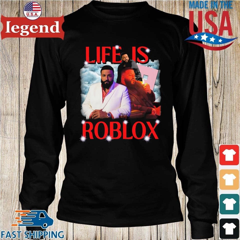 A vida é Roblox-Unisex DJ Khaled T-shirt, camisa engraçada