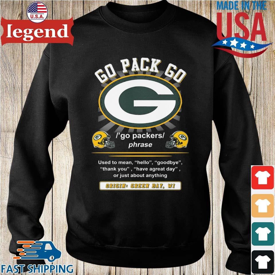 Go Pack Go Used To Mean Hello Goodbye Origin Green Bay Packers Ornament,  hoodie, sweater, long sleeve and tank top