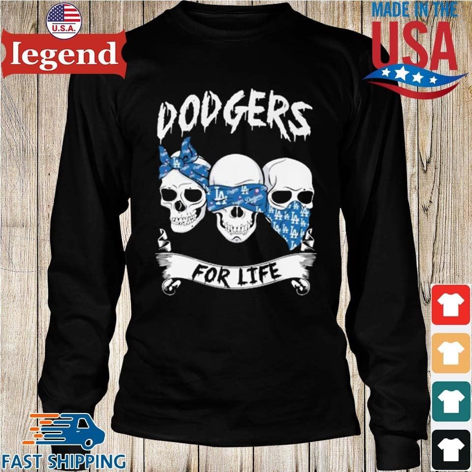 Los Angeles Dodgers For Life Skull Shirt - Limotees