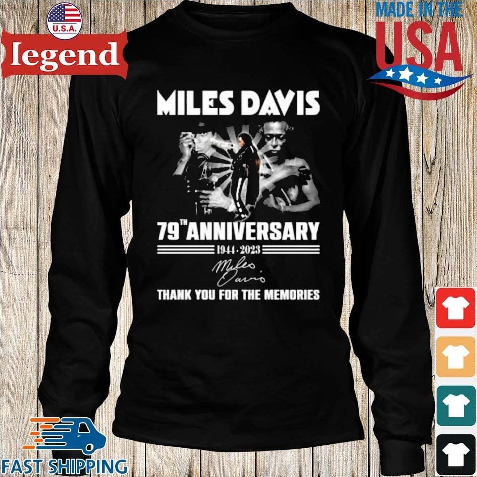 Miles Davis 79th Anniversary 1944 – 2023 Thank You For The Memories  Signature T-shirt
