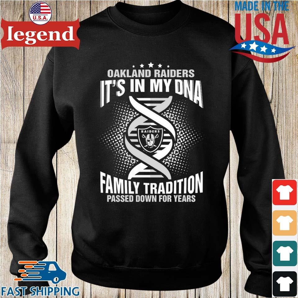 Nfl Oakland Raiders It's In My Dna Family Tradition Passed Down