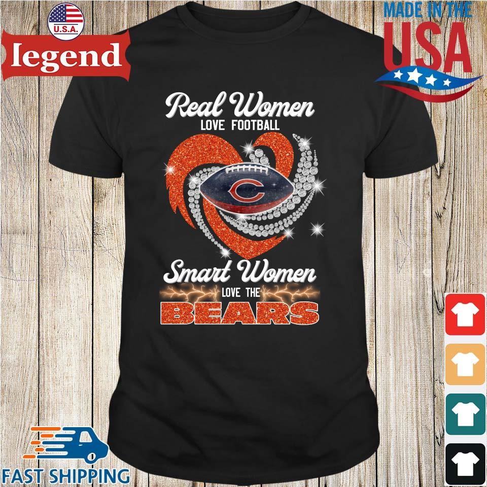 Original Real Women Love Football Smart Women Love The Chicago Bears  Diamond Heart T-shirt,Sweater, Hoodie, And Long Sleeved, Ladies, Tank Top