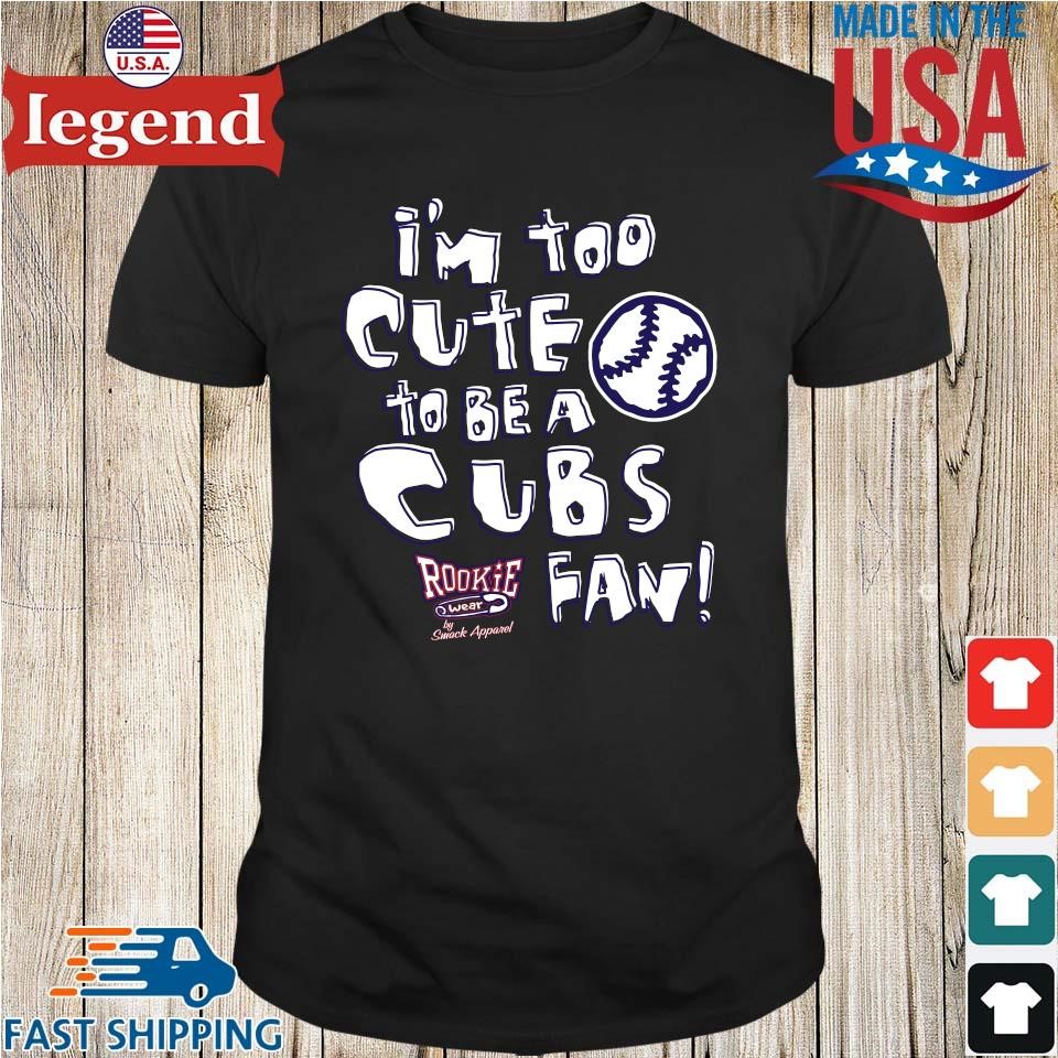 Original St Louis Baseball Fans I'm Too Cute To Be A Cubs T-shirt