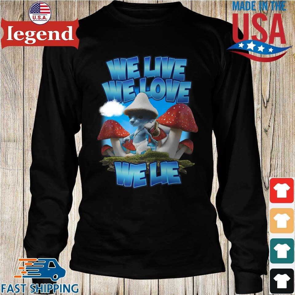 Endastore We Live We Love We Lie Smurf Cat Shirt