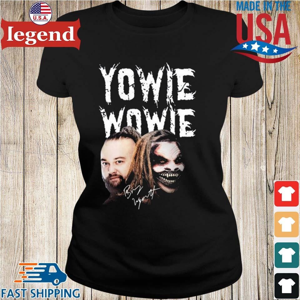 Original Yowie Wowie Bray Wyatt Signature T-shirt,Sweater, Hoodie