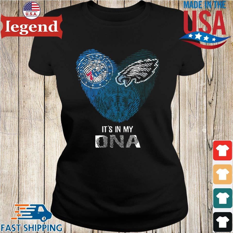 Philadelphia Eagles And Philadelphia 76ers Heart It's In My Dna