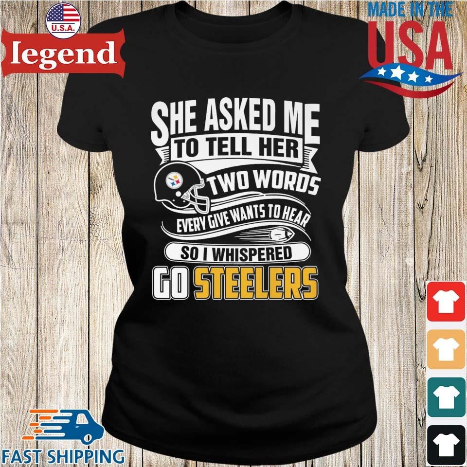 This girl loves her Pittsburgh Steelers shirt, hoodie, sweater