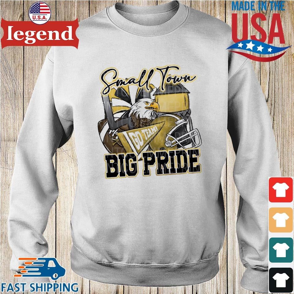 Small Town Go Team Big Pride Eagles Football Sublimation Design Shirt