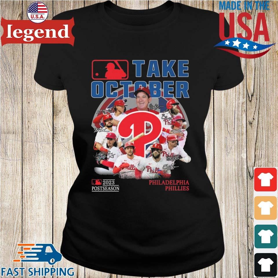 Take October 2023 Postseason Philadelphia Phillies Signatures Shirt