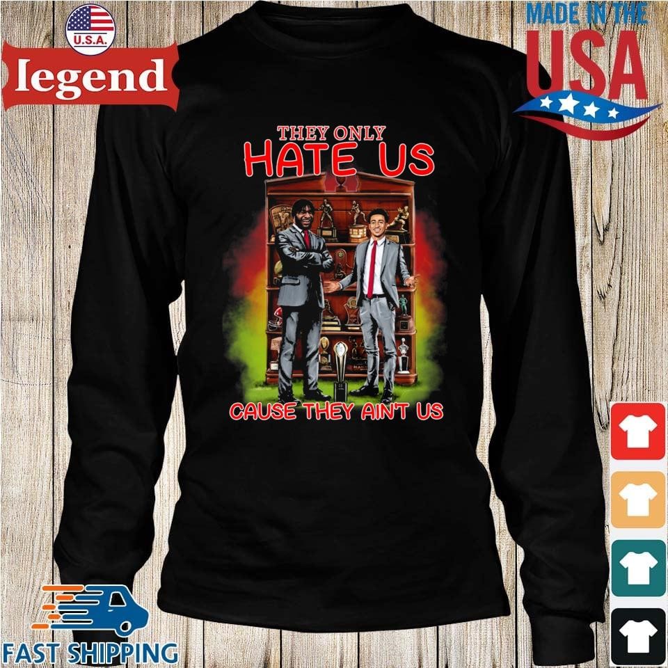  They Only Hate Us 'Cause They Ain't Us T-Shirt for