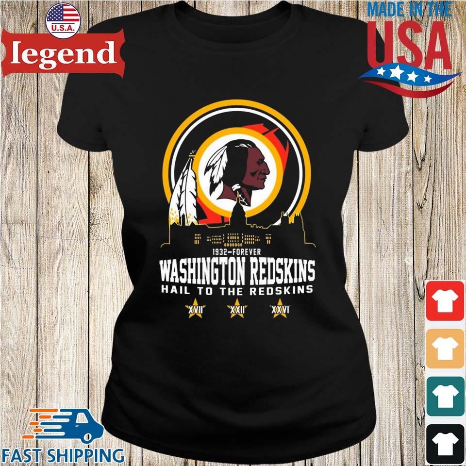 Washington Redskins 1932-Forever Hail To The Redskins Unisex T-Shirt,  hoodie, sweater and long sleeve