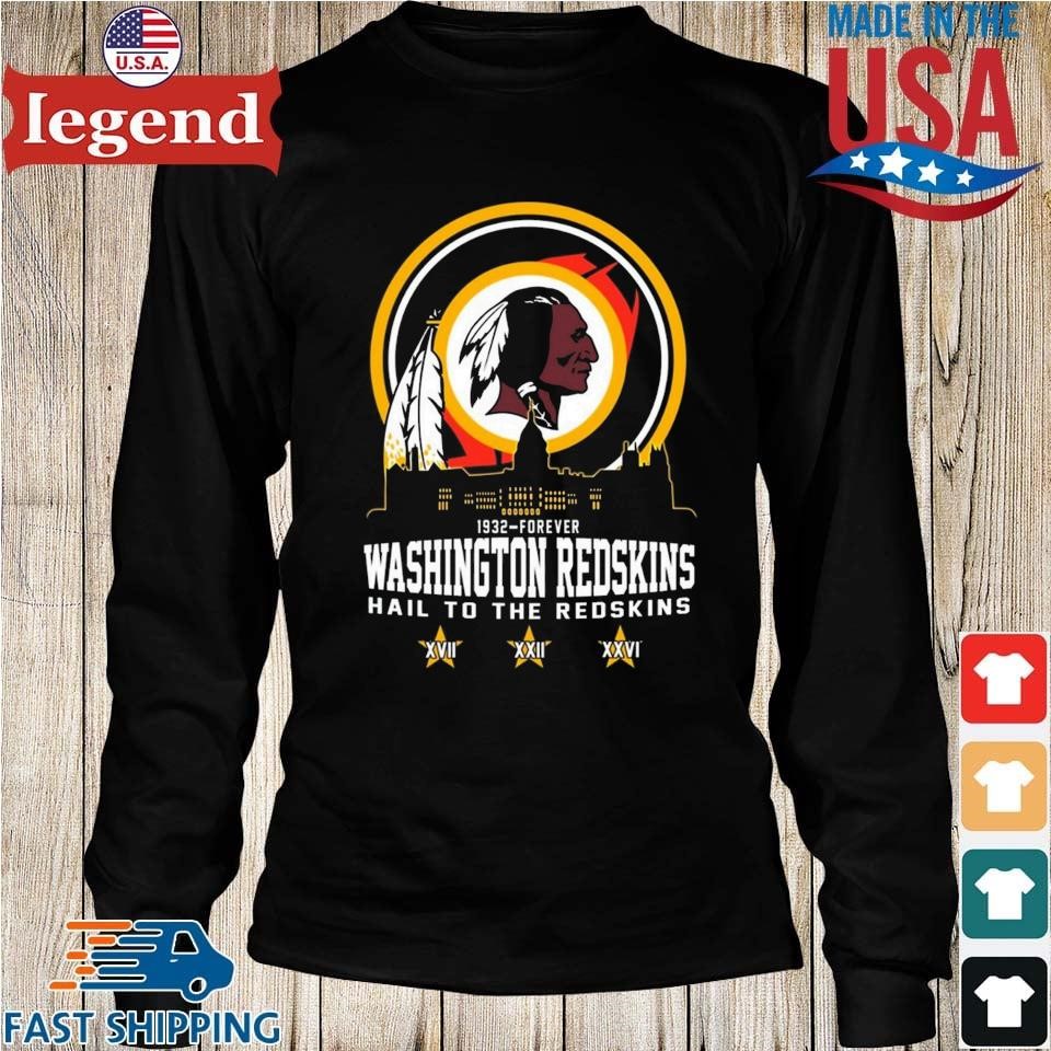 Official New Washington Redskins 1932-Forever Hail To The Redskins Shirt,  hoodie, sweater, long sleeve and tank top